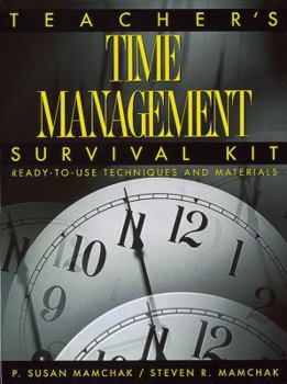 Paperback Teacher's Time Management Survival Kit: Ready-To-Use Techniques and Materials Book