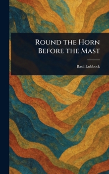 Hardcover Round the Horn Before the Mast Book