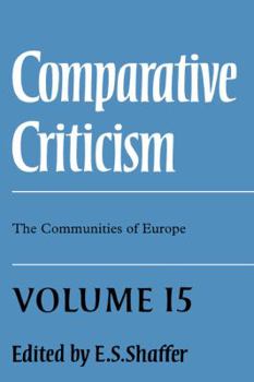 Hardcover Comparative Criticism: Volume 15, the Communities of Europe Book