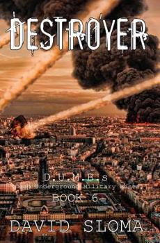 Paperback Destroyer: D.U.M.B.s (Deep Underground Military Bases) - Book 6 Book