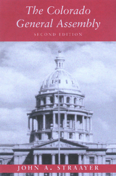 Paperback The Colorado General Assembly, Second Edition Book