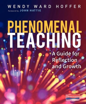 Paperback Phenomenal Teaching: A Guide for Reflection and Growth Book