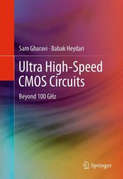 Hardcover Ultra High-Speed CMOS Circuits: Beyond 100 Ghz Book