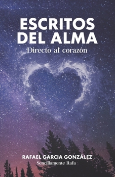 Paperback Escritos del Alma: Directo Al Corazón [Spanish] Book