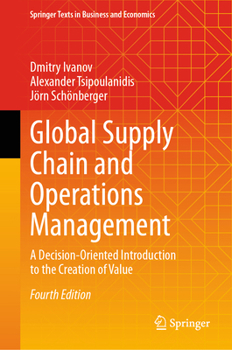 Hardcover Global Supply Chain and Operations Management: A Decision-Oriented Introduction to the Creation of Value Book