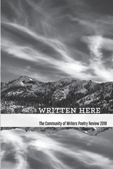 Written Here: The Community of Writers Poetry Review 2018