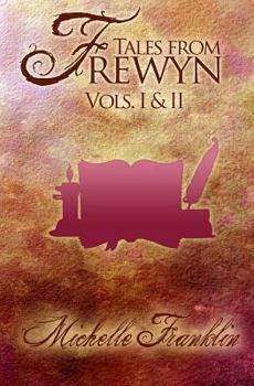 Paperback Tales from Frewyn: Volumes 1 and 2 Book