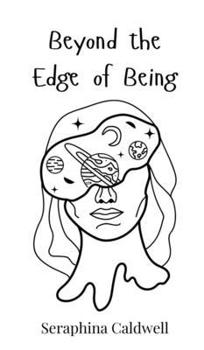 Beyond the Edge of Being