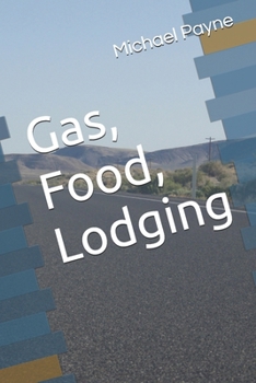 Gas, Food, Lodging