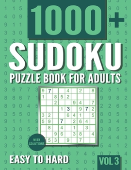 Paperback Sudoku Puzzle Book for Adults: 1000+ Easy to Hard Sudoku Puzzles with Solutions - Vol. 3 Book