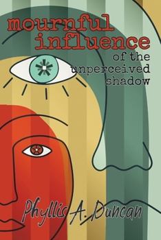 Paperback Mournful Influence of the Unperceived Shadow Book