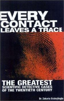 Hardcover Every Contact Leaves a Trace: Scientific Detection in the Twentieth Century Book