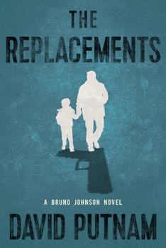 The Replacements - Book #2 of the Bruno Johnson