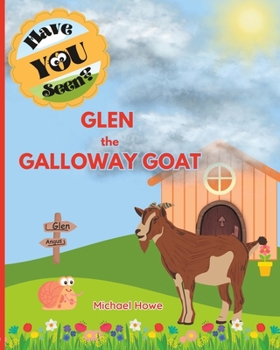 Paperback "Have YOU Seen?" Glen the Galloway Goat? Book