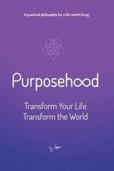 Paperback Purposehood: Transform Your Life, Transform the World Book