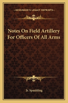 Paperback Notes On Field Artillery For Officers Of All Arms Book