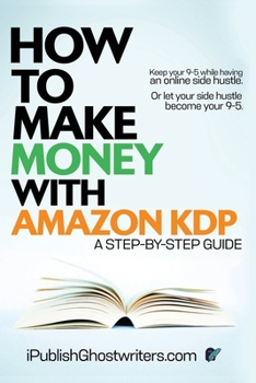 Paperback How to Make Money with Amazon KDP: A Step by Step Guide Book