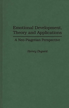 Hardcover Emotional Development, Theory and Applications: A Neo-Piagetian Perspective Book
