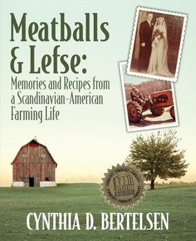 Paperback Meatballs & Lefse: Memories and Recipes from a Scandinavian-American Farming Life Book