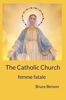 Paperback The Catholic Church: femme fatale Book