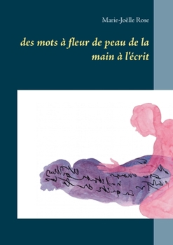 Paperback des mots à fleur de peau de la main à l'écrit [French] Book
