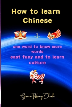 Paperback How to learn Chinese: The Quick and Easy Way to Learn the Basic Chinese Book