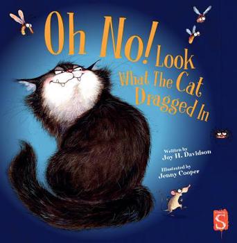Hardcover Oh No! Look What the Cat Dragged in Book