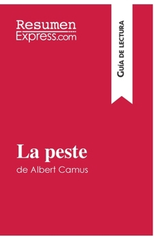Paperback La peste de Albert Camus (Guía de lectura): Resumen y análisis completo [Spanish] Book
