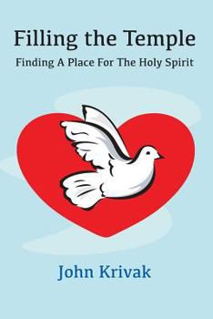 Filling the Temple: Finding a Place for the Holy Spirit