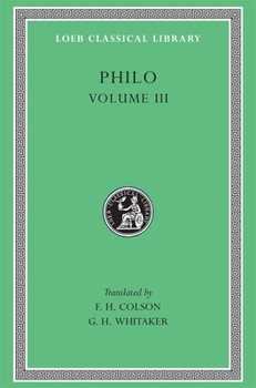 Volume III. On the Unchangeableness of God. On Husbandry. Concerning Noah's Work as a Planter. On Drunkenness. On the Prayers and Curses uttered by Noah when he became Sober. (Loeb Classical Library 2