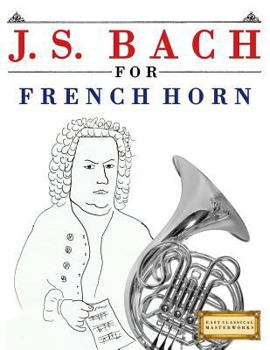 Paperback J. S. Bach for French Horn: 10 Easy Themes for French Horn Beginner Book