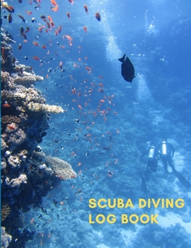 Paperback Scuba Diving Log Book: Useful to track dives - Compatible with all dive schools Book