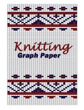 Paperback Knitting Graph Paper: Knit Pattern, Ratio of 4 to 5, Used for Designing Your Own Knitting Patterns. Book