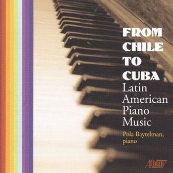 Music - CD From Chile to Cuba: Latin American Piano Music Book