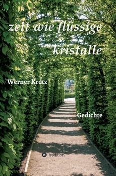 Hardcover zeit wie flüssige kristalle: Gedichte [German] Book