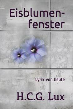 Paperback Eisblumenfenster: Lyrik Von Heute [German] Book