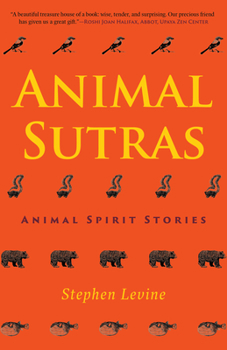 Hardcover Animal Sutras: Animal Spirit Stories Book
