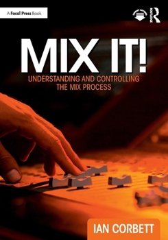 Paperback Mix It!: Understanding and Controlling the Mix Process Book