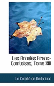 Paperback Les Annales Franc-Comtoises, Tome XIII Book