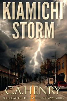 Kiamichi Storm: Book Two of the Kiamichi Survival Series - Book #2 of the Kiamichi Survival