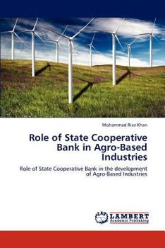 Paperback Role of State Cooperative Bank in Agro-Based Industries Book