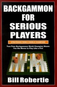 Paperback Backgammon for Serious Players: Strategies from the World Champion! Book