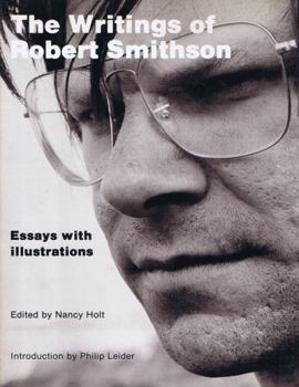 The Writings of Robert Smithson: Essays with Illustrations