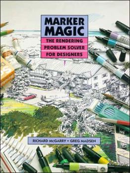 Hardcover Marker Magic: The Rendering Problem Solver for Designers Book