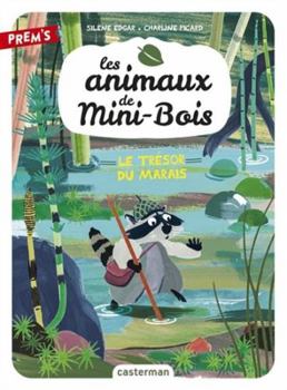 Les animaux de Mini-Bois: Le trésor du marais (2) - Book #2 of the Les animaux de Mini-Bois