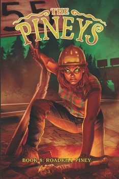 The Pineys: Book 8: Roadkill Piney - Book #8 of the Pineys