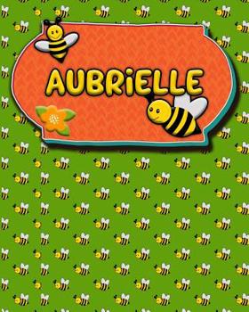 Paperback Handwriting Practice 120 Page Honey Bee Book Aubrielle: Primary Grades Handwriting Book K-2 Book