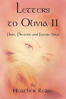 Paperback Letters to Olivia II: Past, Present and Future Days Book