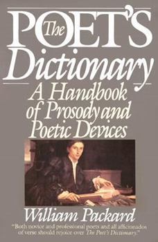 Paperback The Poet's Dictionary: A Handbook of Prosady and Poetic Devices Book