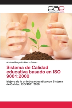 Paperback Sistema de Calidad educativa basado en ISO 9001: 2000 [Spanish] Book